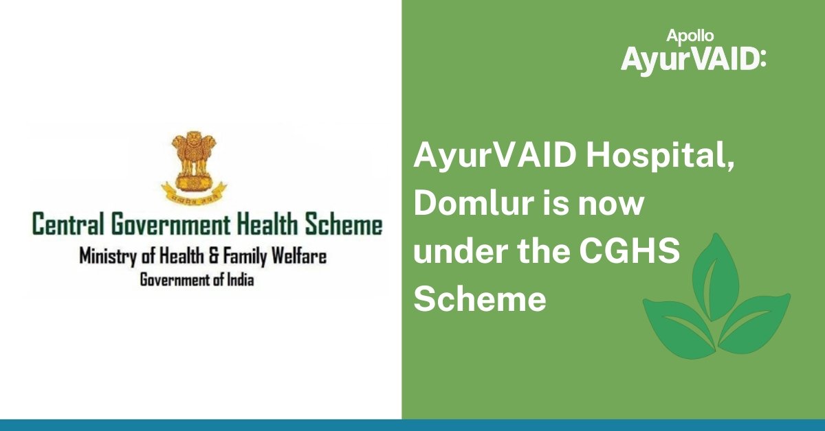 AyurVAID Hospital, Domlur is now under the CGHS Scheme