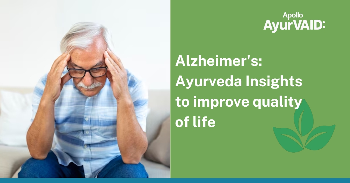 Alzheimers-Ayurveda Insights to improve quality of life